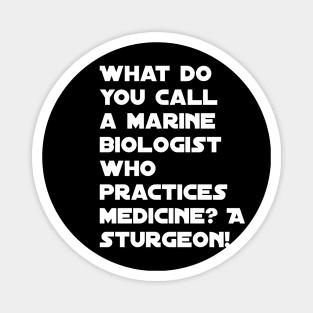 Funny marine biologist jokes Magnet